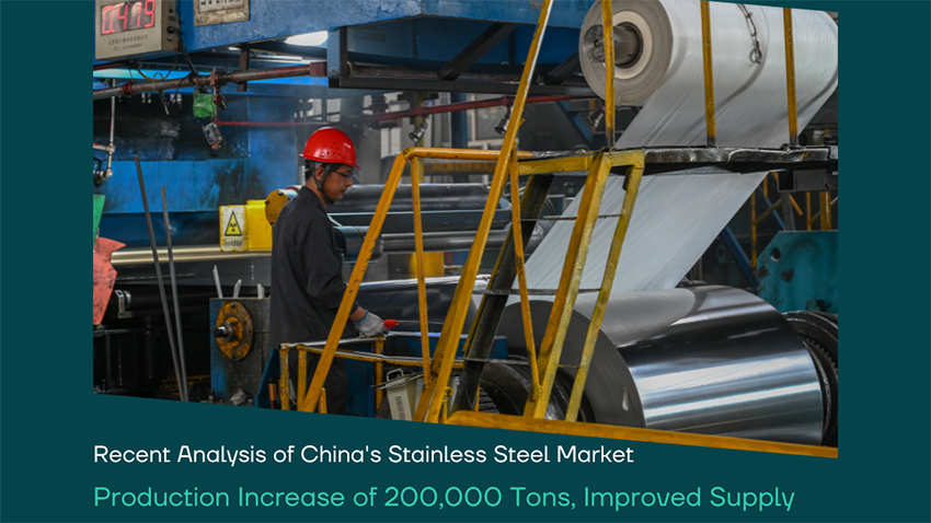 Recent Analysis of China's Stainless Steel Market: Production Increase of 200,000 Tons, Improved Supply Expectations