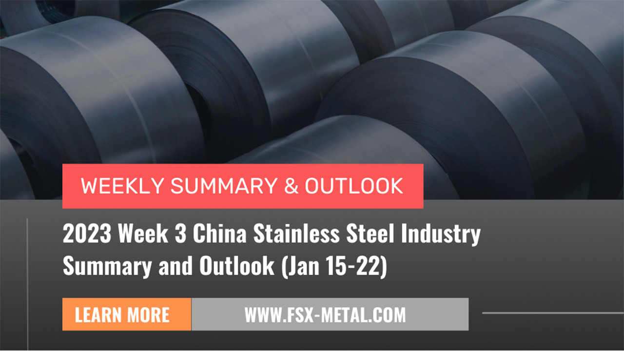 Weekly Review - China Stainless Steel Market  (Jan 15-21, 2024): Prices Generally Rise, Focus on Steel Plant Maintenance